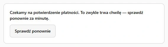 Oczekiwanie i ręczne sprawdzenie statusu — rzeczywisty komponent, kontrolowana odpowiedź lokalna bez płatności