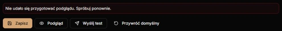Niepełna odpowiedź podglądu — rzeczywisty edytor pokazuje komunikat i pozwala ponownie przygotować podgląd, bez zapisu i wysyłki